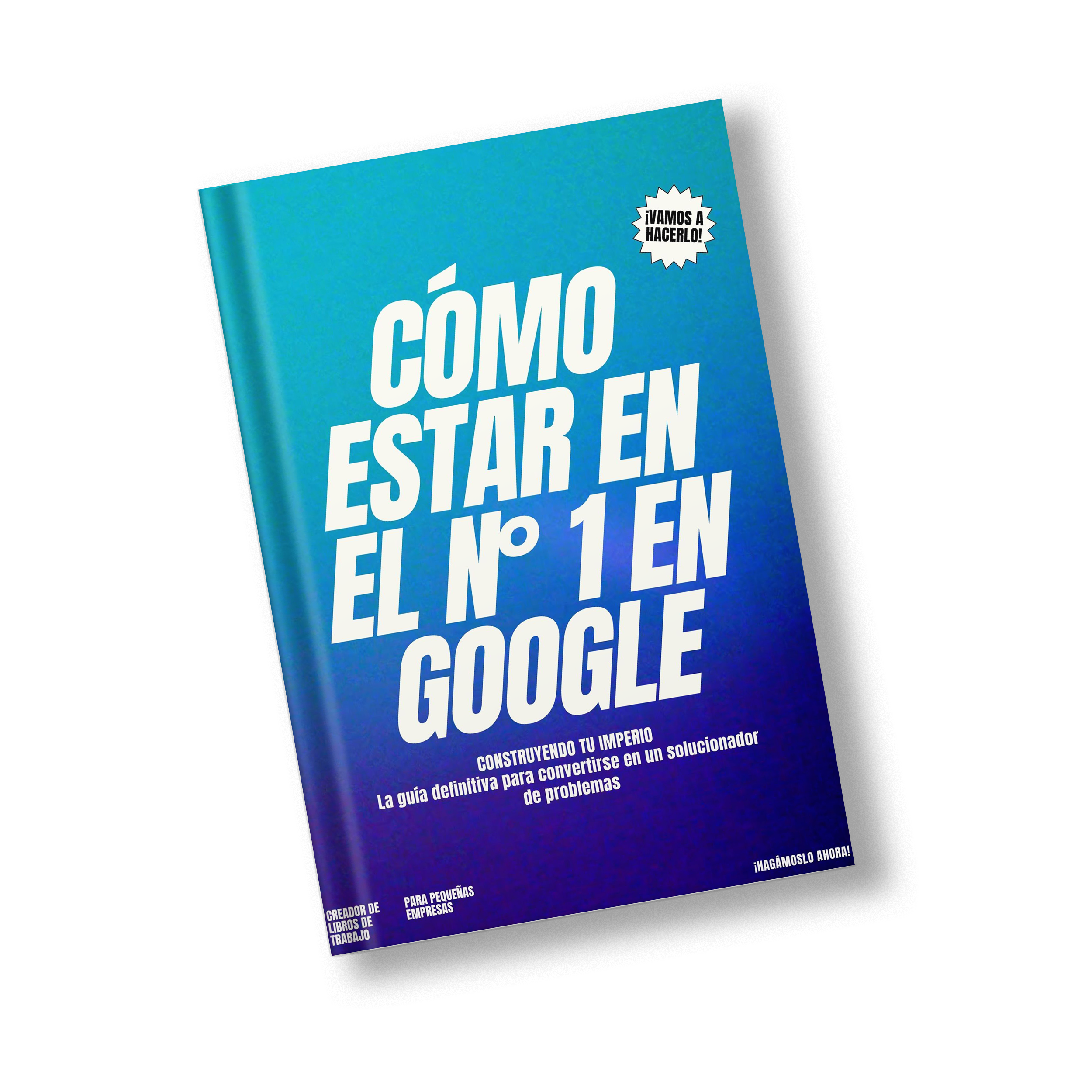 COMO ESTAR EN #1 EN GOOGLE CON SEO